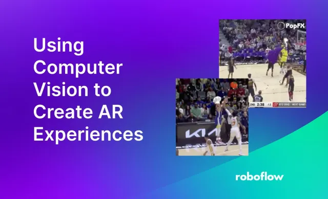 Using Computer Vision to Create AR Experiences