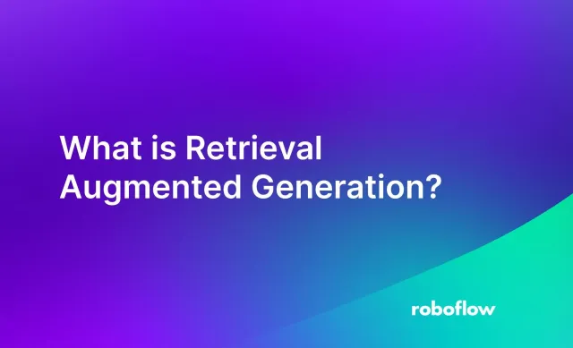 What is Retrieval Augmented Generation?