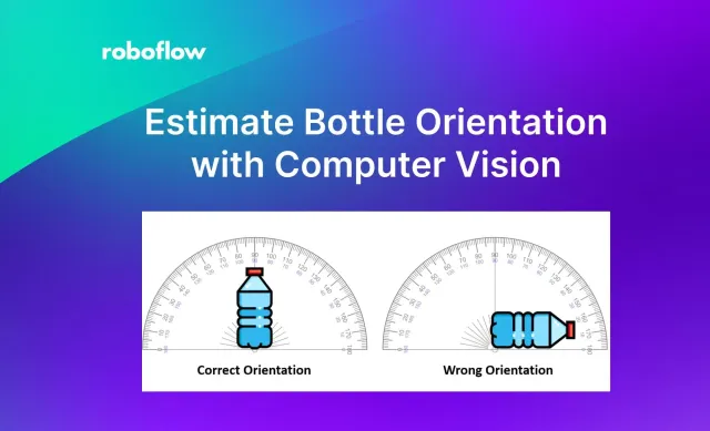 Estimate Bottle Orientation with Computer Vision