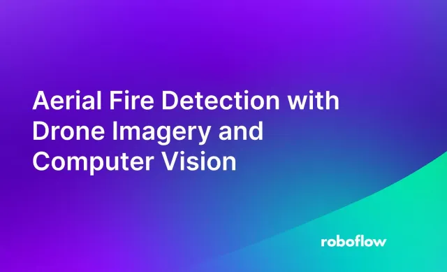 Aerial Fire Detection with Drone Imagery and Computer Vision