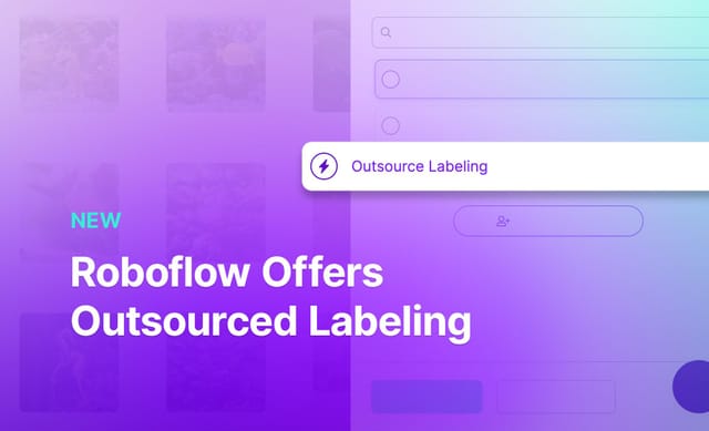 Launch: Outsourced Labeling in Roboflow