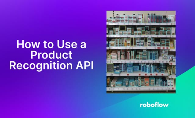 ​​How to Use a Product Recognition API