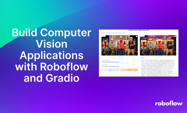 Build Computer Vision Applications with Roboflow and Gradio