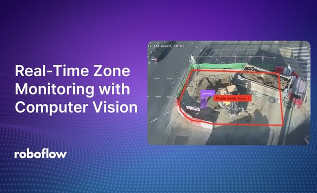 Real-Time Zone Monitoring with Computer Vision