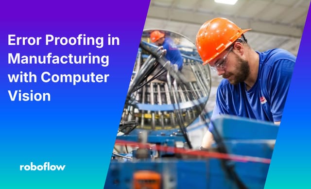 Error Proofing in Manufacturing with Computer Vision