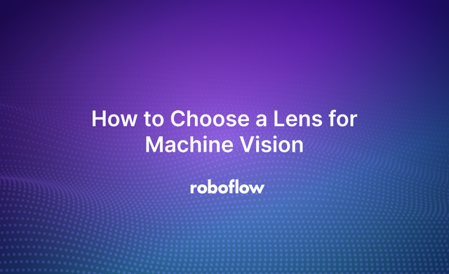 How to Choose a Lens for Machine Vision