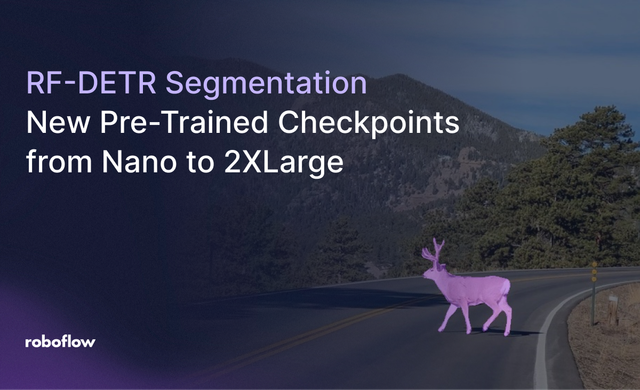 New RF-DETR Segmentation Checkpoints from Nano to 2XLarge