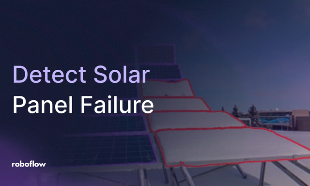 Detect Solar Panel Failure with Roboflow computer vision